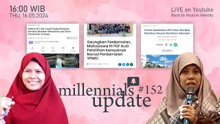 MILLENIALS UPDATE #152 | Aksi Bela Palestina hingga Dilema UKT Makin Mahal