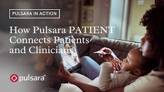 Pulsara PATIENT | The Powerful Video & Audio Call Telehealth App Connecting Clinicians & Patients