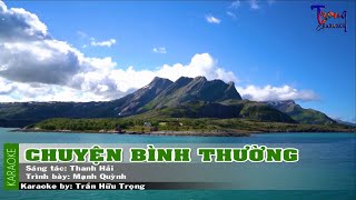 Chuyện Bình Thường - Mạnh Quỳnh Karaoke