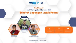 Aksi Kita Sapa Bumi: Sekolah Lapangan untuk Petani