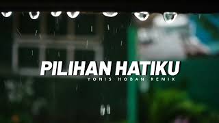 REGGAE || PILIHAN HATIKU - REMIX