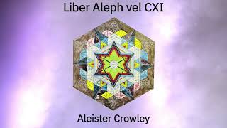 Aleister Crowley - Liber Aleph Audiobook (Chs 31-35)