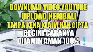 Cara Dowload Video Youtube Agar Tidak Kena Klaim Hak Cipta,Dijamin aman💯