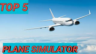 Top 5 Simulator plane Game For Android || 2020 || Offline