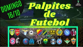 PALPITES DE FUTEBOL PARA HOJE DIA 16/10/2022 (DOMINGO)!!! CONFIRA AGORA MESMO!