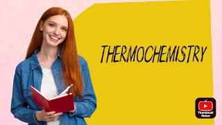 Thermochemistry |thermochemical reactions| state functions and path functions |