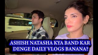 Ashish Natasha Kya band kar denge daily vlogs banana? I ASHISH BISHT I NATASHA SINGH