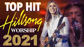 Top Hit Hillsong Praise And Worship Songs Playlist 2021 🙏 Christian Hillsong Worship Songs 2021