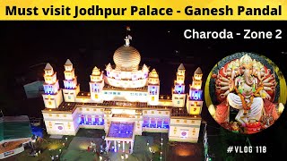 Must Visit Jodhpur Palace Ganesh Pandal in Charoda Zone 2 - Bhilai #explorergabru #vlog 118