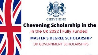 British Chevening Scholarship UK 2022 | Fully Funded