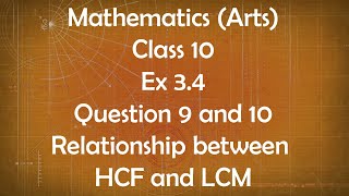 Class 10th General Maths Arts Group Ex 3.4 Question 9 and 10 Relationship between LCM and HCF