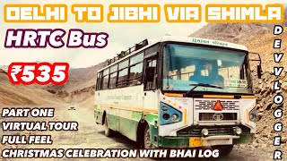 Delhi to Shimla | HRTC Buss | Full Information | Part one | Christmas Celebration Bhai Log