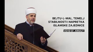 Bejtu-l-mal, temelj stabilnosti i napretka Islamske zajednice. Vehid ef. Arnaut