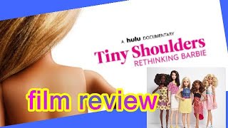 "Tiny Shoulders: Rethinking Barbie"  Film Review #Hulu #Barbie