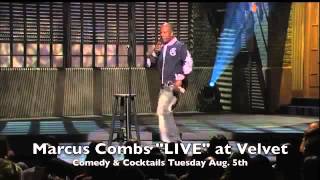 Marcus Combs Tuesday Aug 5th...Comedy & Cocktails