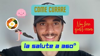 Come curare la tua Salute a 360°: NON fare questi Errori