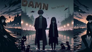 DAMN by Bass Estrada [2024] (Official Audio)