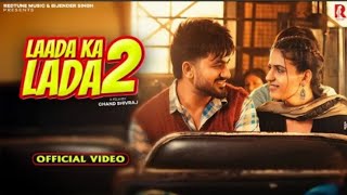 Laada Ka Lada 2 - Pranjal Dahiya | Aman Jaji | Raj Mawar | New Haryanvi Songs 2024