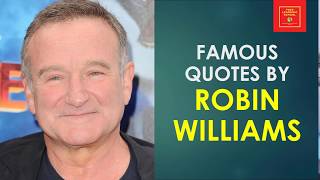 Quotes by Robin Williams