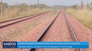 INDÍGENAS BLOQUEIAM ESTRADA DE FERRO CARAJÁS EM BOM JESUS DO TOCANTINS