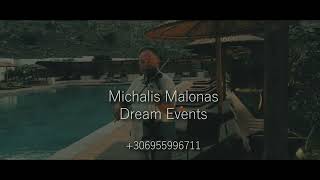 Michalis Malonas / Dream events +306955996711