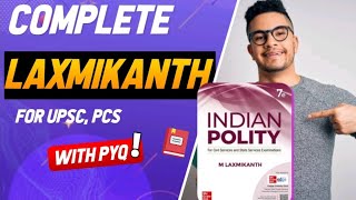 COMPLETE LAXMIKANTH POLITY WITH PYQ NEW SERIES FOR UPSC | UPSC POLITY 2025 |UPSC STRATEGY FOR POLITY