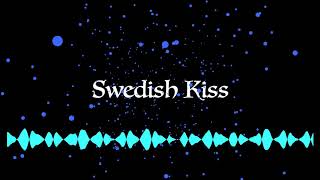 Swedish kiss (original)