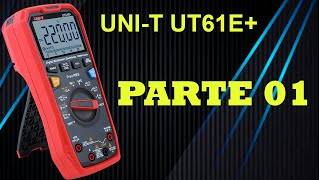 Multímetro UNI-T UT61E+, True RMS - PARTE 1