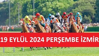 19 EYLÜL 2024 PERŞEMBE İZMİR AT YARIŞI TAHMİNLERİ VE YORUMLARI