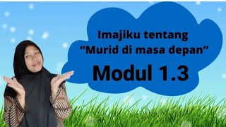 Modul 1.3.a.3 imajiku murid di masa depan