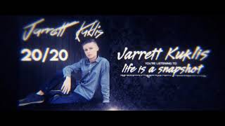 Jarrett Kuklis - Life Is A Snapshot