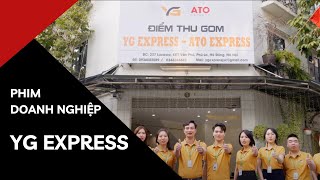 VietstarMAX | Phim Doanh Nghiệp - Phóng sự YG Express | TVC Quảng Cáo