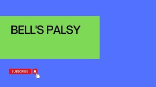 BELL'S PALSY