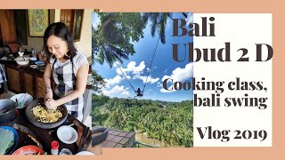 2 days in Ubud (Bali) Cooking class, Bali Swing, Monkey Forest 2019