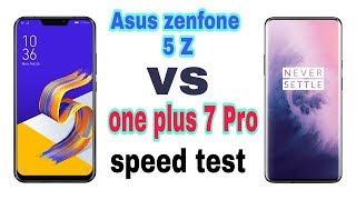 Asus zenfone 5Z VS ONE plus 7 Pro speed test