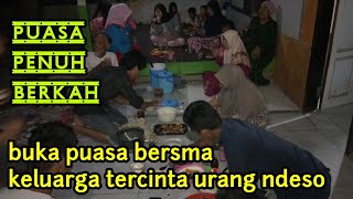 nikmatnya kebersamaan berbuka puasa bersama keluarga urang ndeso