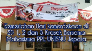 Kemeriahan HUT RI SD 1, 2 dan 3 Krasak Bersama Mahasiswa PPL UNISNU Jepara