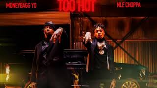 NLE Choppa - Too Hot (feat. Moneybagg Yo) (Slowed + Reverb)