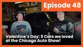 4 cars we loved, and a 5th that SURPRISED us at the Chicago Auto Show! | Episode 48