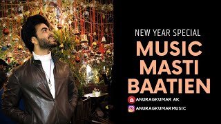 Music, Masti aur Baatien (27th December  2020) | NEW YEAR SPECIAL | Anurag Kumar