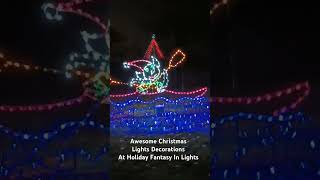 Awesome Christmas Lights Decorations At Holiday Fantasy In Lights