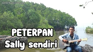 Peterpan-sally sendiri (cover jadid meluncur )