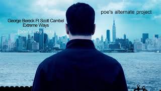 George Bereck feat  Scott Campbell - Extreme Ways (Poe's Way Mix)