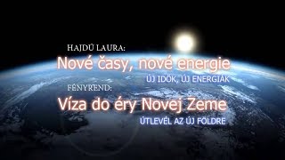 Nové časy, nové energie - Víza do éry Novej Zeme - 2018.12.15