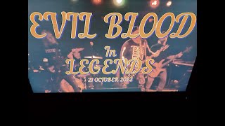 (Vol.04 No.01) - EVIL BLOOD In LEDGENDS - EDINBURGH (s/uk) - 21 OCTOBER 2023