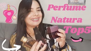 Top 5 perfumes Natura🥰😍👏👏#perfumenatura#michelelisi#natura