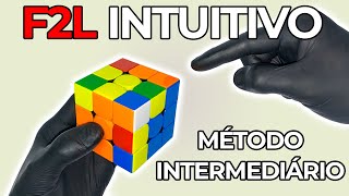 Aprenda o F2L INTUITIVO no CUBO MÁGICO - Método Intermediário (Aprenda em Poucos Minutos)