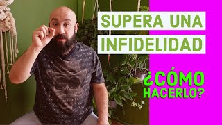 CÓMO SUPERAR una INFIDELIDAD | Psicólogo Amilcar Valdés Farrugia