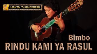 RINDU KAMI Ya Rasul -  Lianto Tjahjoputro - Bimbo