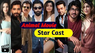 Animal Movie Cast Real Name With Photos #animalmovie  #animalmoviecast #ranbirkapoor